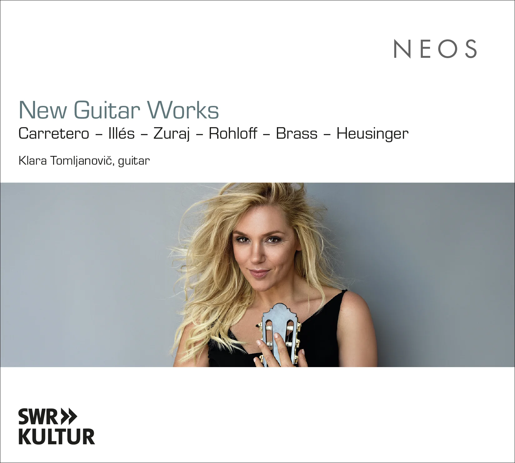 Klara Tomljanovič - New Guitar Works - CD Album, Neos Music, 2023 - SWR Kultur